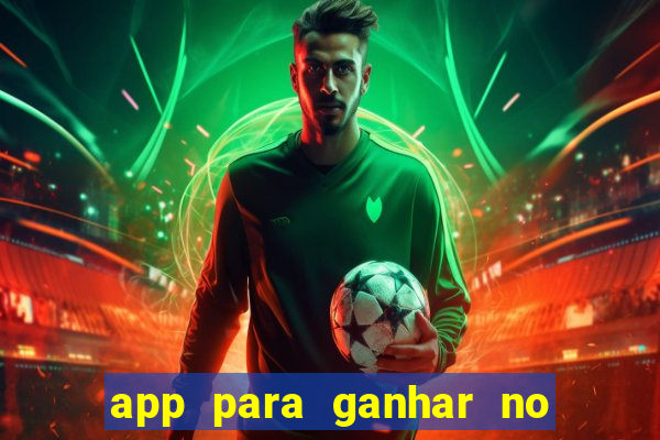 app para ganhar no jogo do tigre